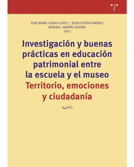 Investigación y buenas prácticas en educación patrimonial entre la escuela y el museo: Territorio, emociones y ciudadanía (Capa mole com abas) 1