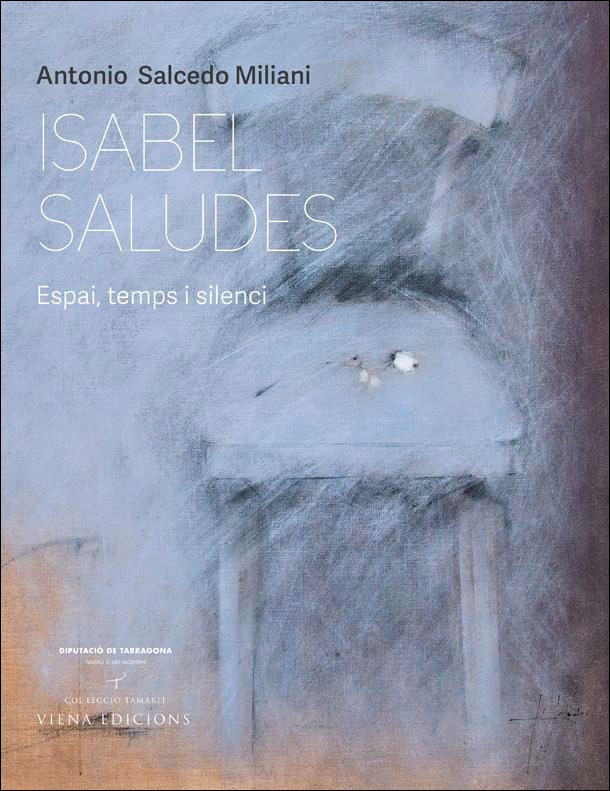 Isabel Saludes: Espai, temps i silenci (Capa mole) 1