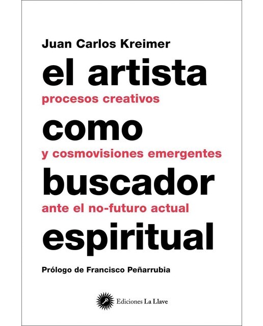 Imagen 0 de El artista como buscador espiritual: Procesos creativos y cosmovisiones emergentes ante el no-futuro actual