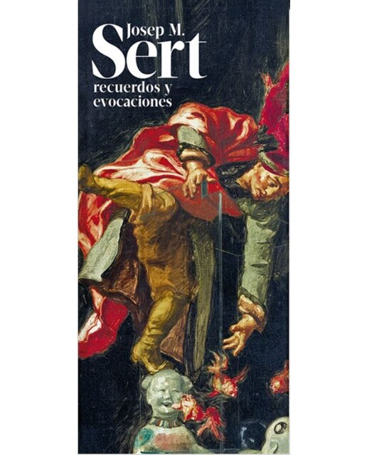 Josep m.Sert: recuerdos y evocaciones 1