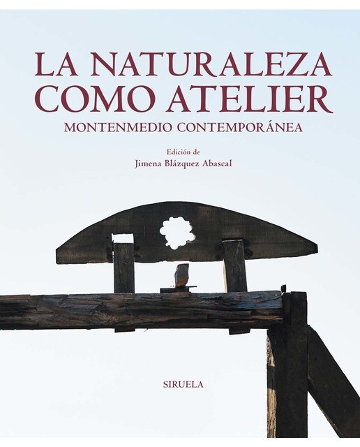 La naturaleza como atelier: Montenmedio Contemporánea (edición bilingüe) (Capa dura) 1
