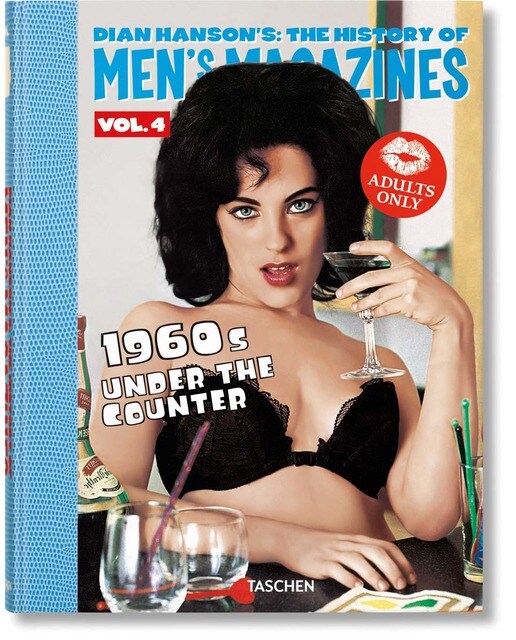 Dian Hanson&s: The History of Men&s Magazines. Vol. 4: 1960s Under the Counter (Capa dura) 1