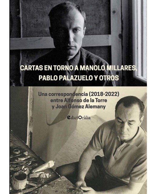 Cartas en torno a Manolo Millares, Pablo Palazuelo y otros: Una correspondencia (2018-2022) entre Alfonso de la Torre y Joan Gómez Alemany 1