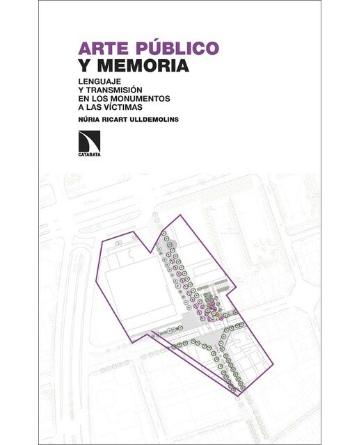 Arte público y memoria: Lenguaje y transmisión en los monumentos a las víctimas (Capa mole) 1