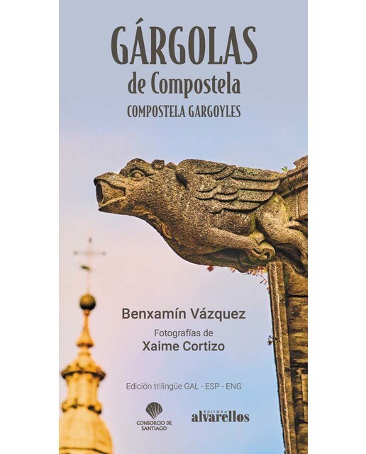 GÁRGOLAS DE COMPOSTELA / COMPOSTELA GARGOYLES 1