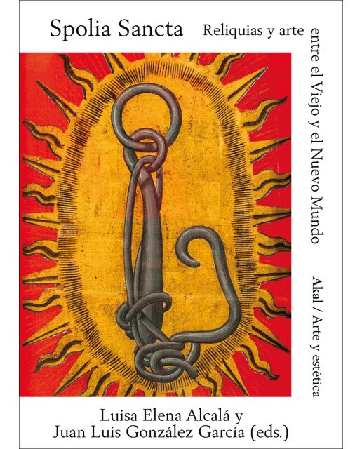 Spolia Sancta: Reliquias y arte entre el Viejo y el Nuevo Mundo (Capa mole com abas) 1
