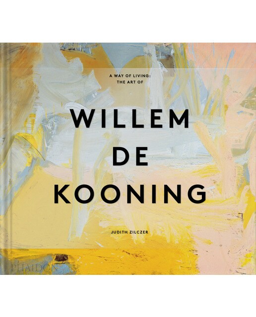 A way fo living the art of willem de kooning 1