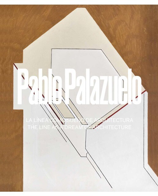 Imagem 0 de PABLO PALAZUELO. LA LÍNEA COMO SUEÑO DE ARQUITECTURA (Capa mole)