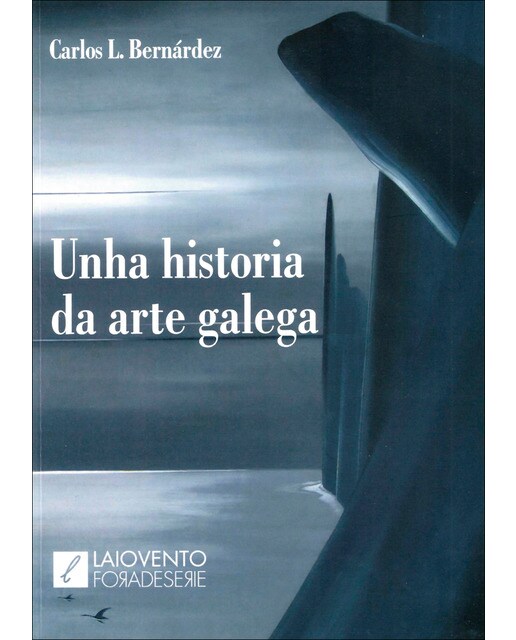 Unha historia da arte galega 1