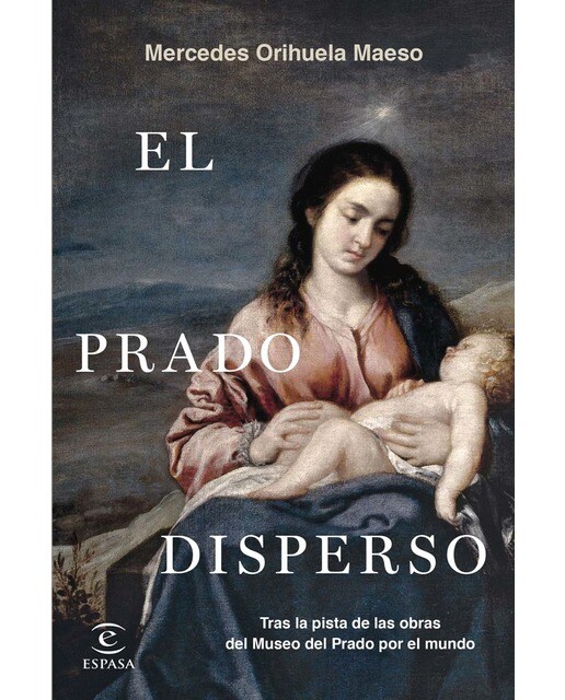 El Prado disperso: Tras las obras del Museo del Prado por el mundo (Capa mole com abas) 1