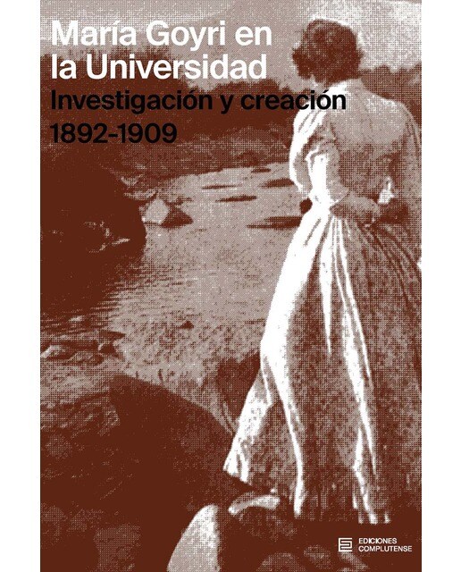 María Goyri en la Universidad: investigación y creación. 1892-1909 1