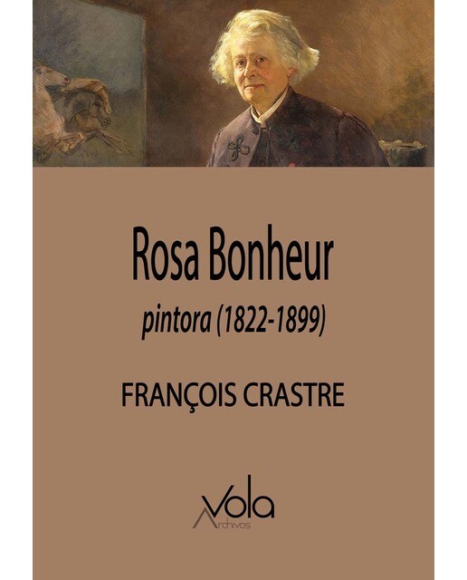 Rosa Bonheur, pintora (1822-1899) 1