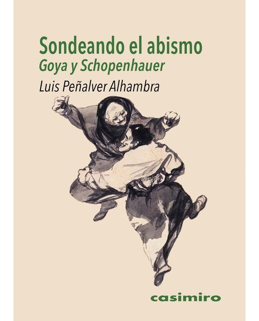 Sondeando el abismo: Goya y Schopenhauer 1