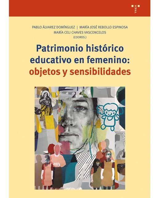 Patrimonio histórico educativo en femenin: objetos y sensibilidades (Capa mole com abas) 1