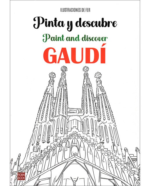 Pinta y descubre Gaudí: Un libro para colorear las obras más emblemáticas del arquitecto modernista 1