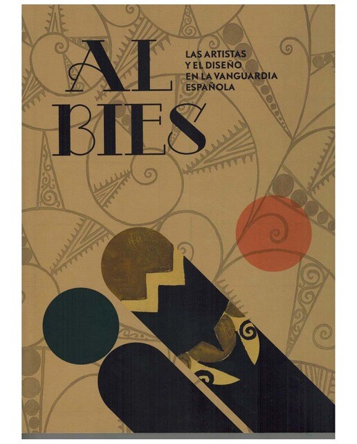 Al bies: Las artistas y el diseño en la vanguardia española 1