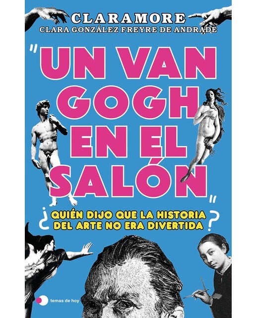 Un Van Gogh en el salón: ¿Quién dijo que la historia del arte no era divertida? (Capa mole com abas) 1