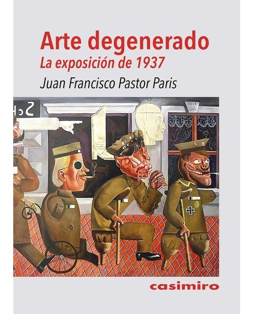 Arte degenerado. La exposición de 1937 1