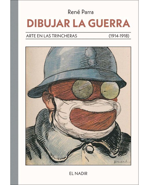 Dibujar la guerra: Arte en las trincheras (1914-1918) (Capa mole com abas) 1