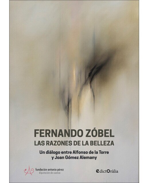 Fernando Zóbel. Las razones de la belleza: Un diálogo entre Alfonso de la Torre y Joan Gómez Alemany (Capa mole com abas) 1