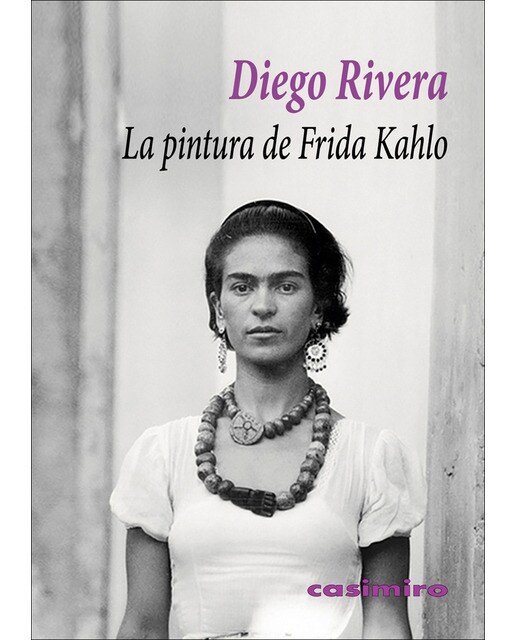 La pintura de Frida Kahlo (Capa mole) 1