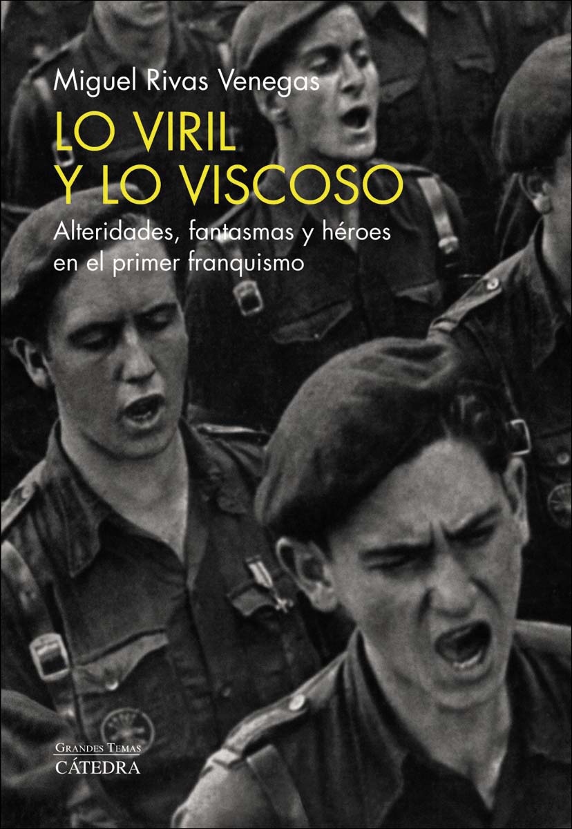 Lo viril y lo viscoso: Alteridades, fantasmas y héroes en el primer franquismo (Capa mole com abas) 1