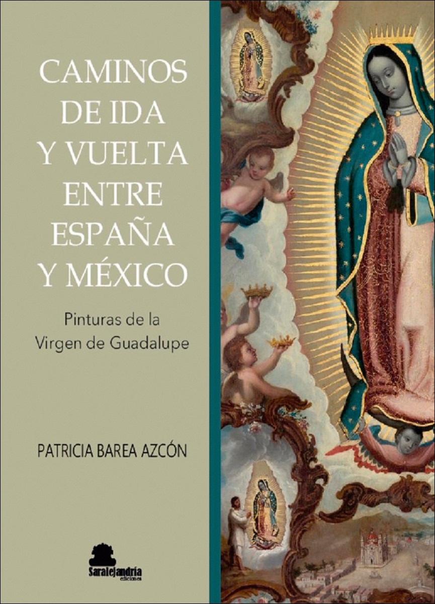 Imagem 0 de CAMINOS DE IDA Y VUELTA ENTRE ESPAÑA Y MÉXICO: PINTURAS DE GUADALUPE (Capa mole com abas)