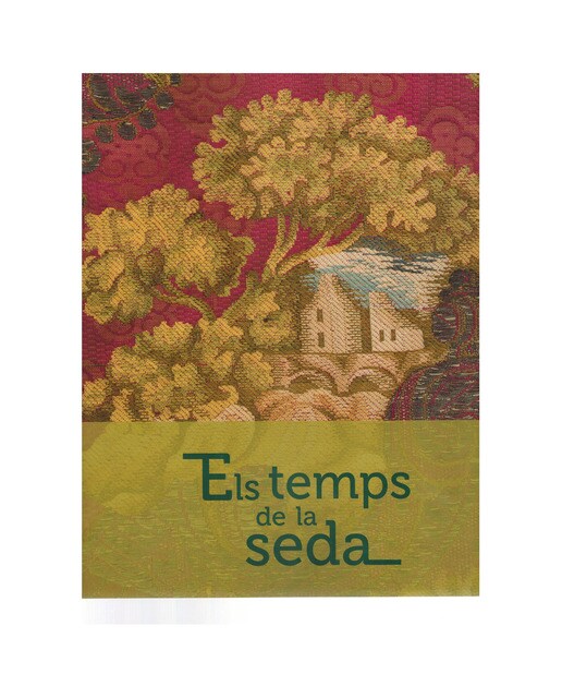 Els temps de la seda: Museo Nacional de Cerámica y Artes Suntuarias "González Martí". Valencia, 24 de noviembre de 2017 - 19 de marzo de 2018 1