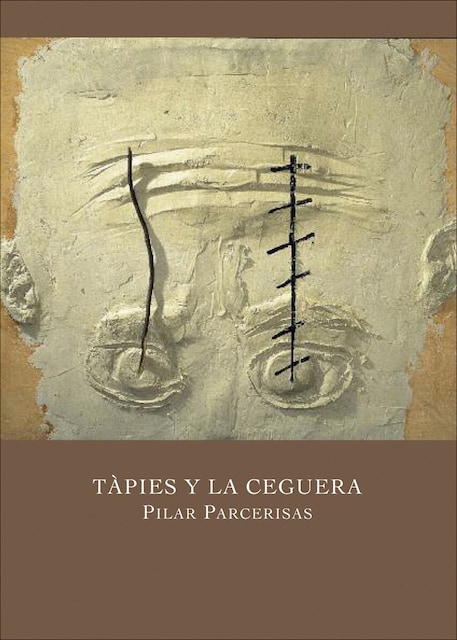 Imagen 0 de Tàpies y la ceguera (Tapa blanda)