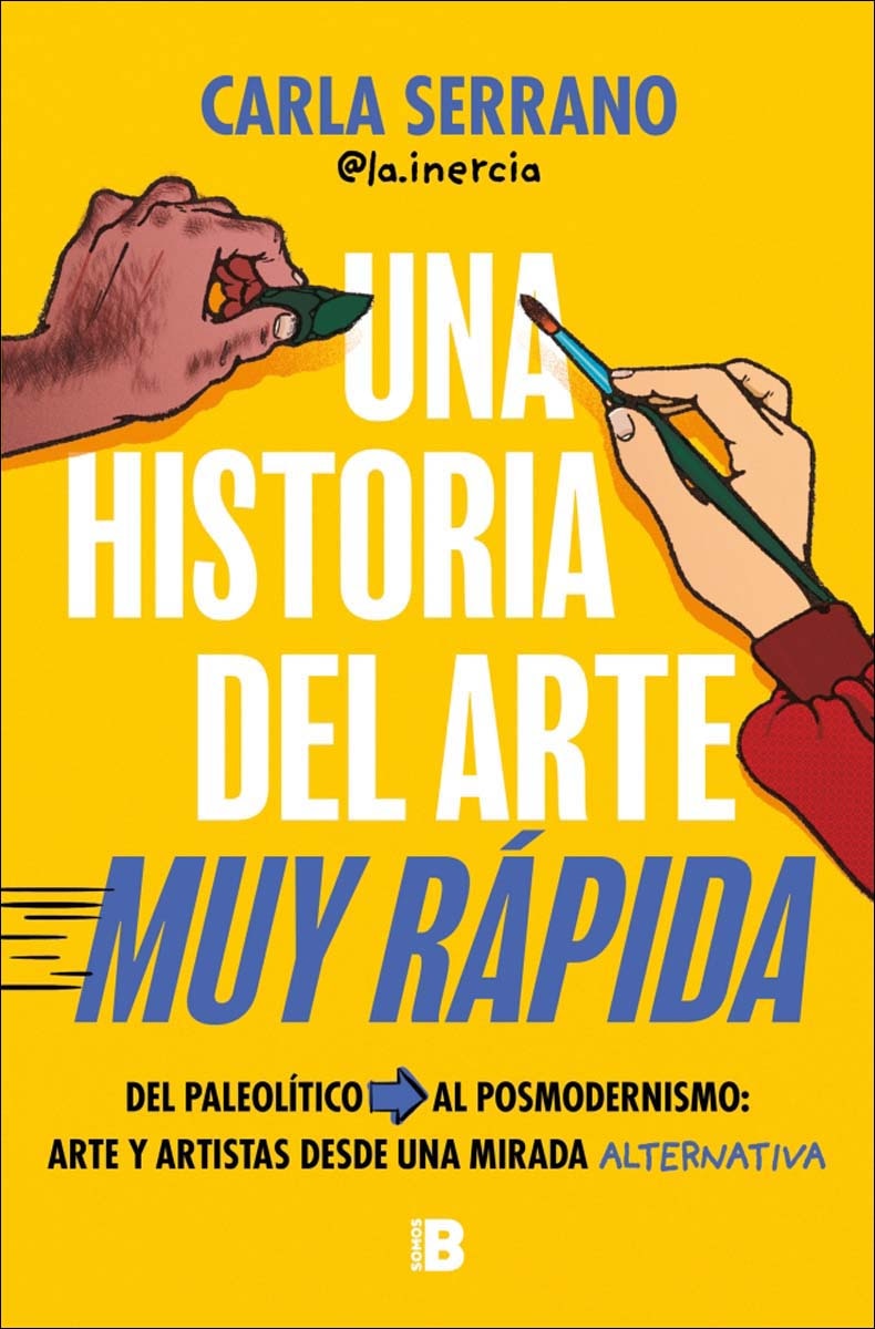 Una historia del arte MUY RÁPIDA: Del Paleolítico al posmodernismo: arte y artistas desde una mirada alternativa (Capa mole) 1