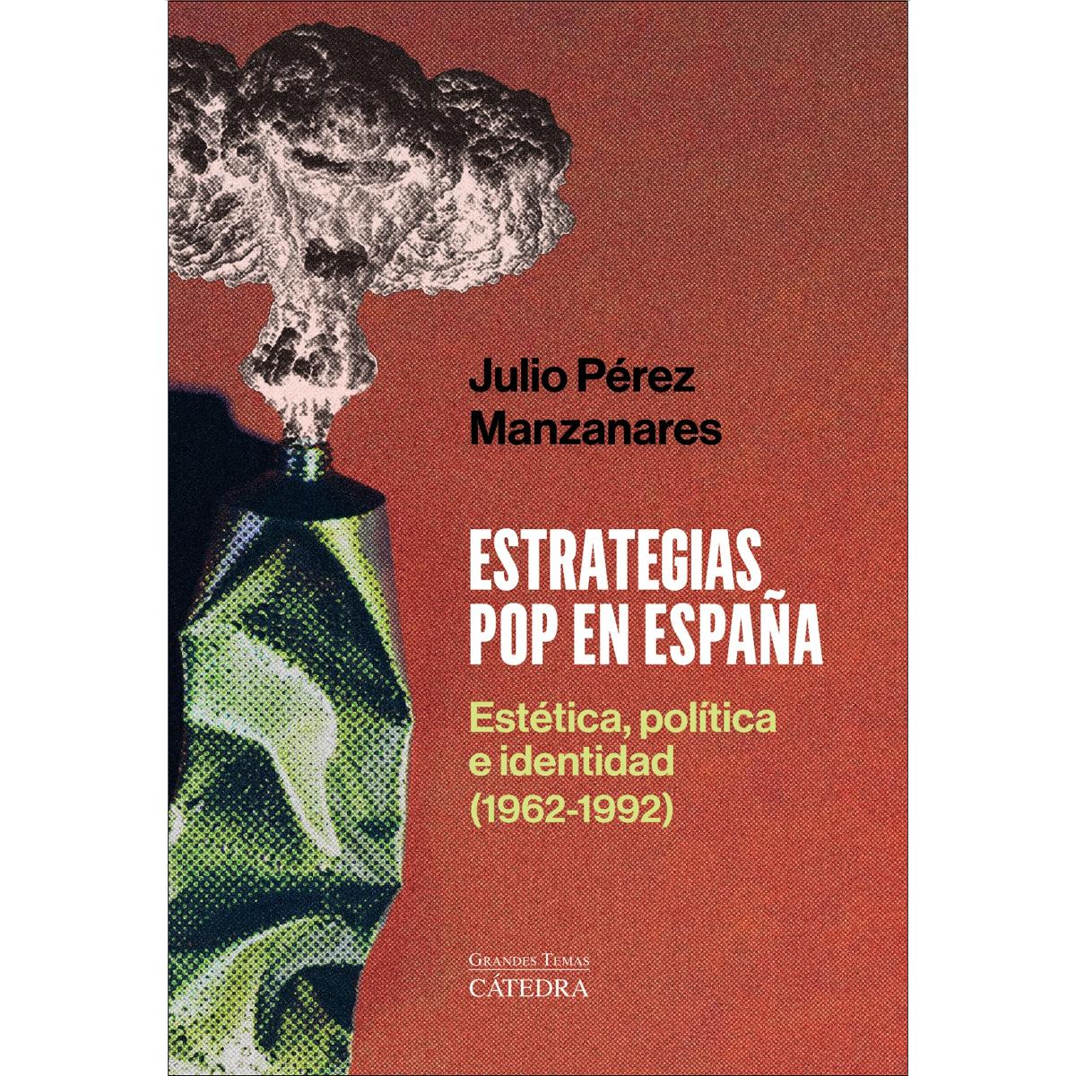 Imagem 0 de Estrategias pop en España: Estética, política e identidad (1962-1992) (Capa mole com abas)