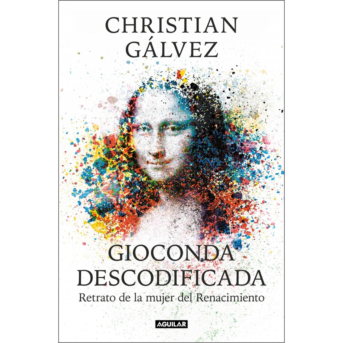 Imagem 0 de Gioconda descodificada: ¿Cuál era el papel de la mujer en el arte del Renacimiento? (Capa mole)