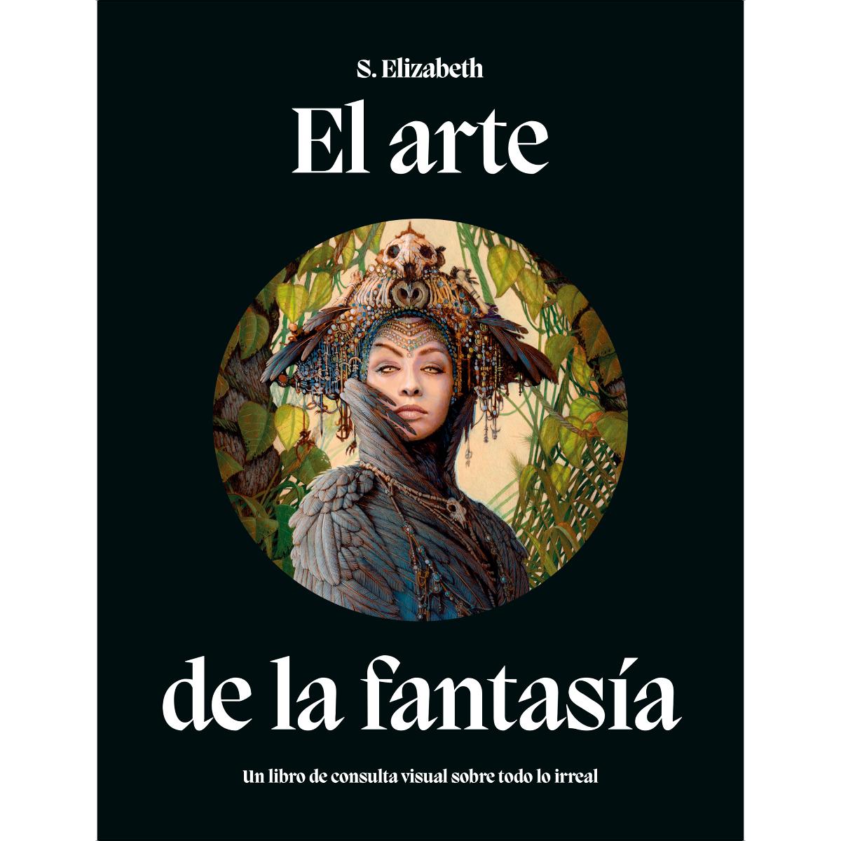 El arte de la fantasía: Un libro de consulta visual sobre todo lo irreal (Capa dura) 1