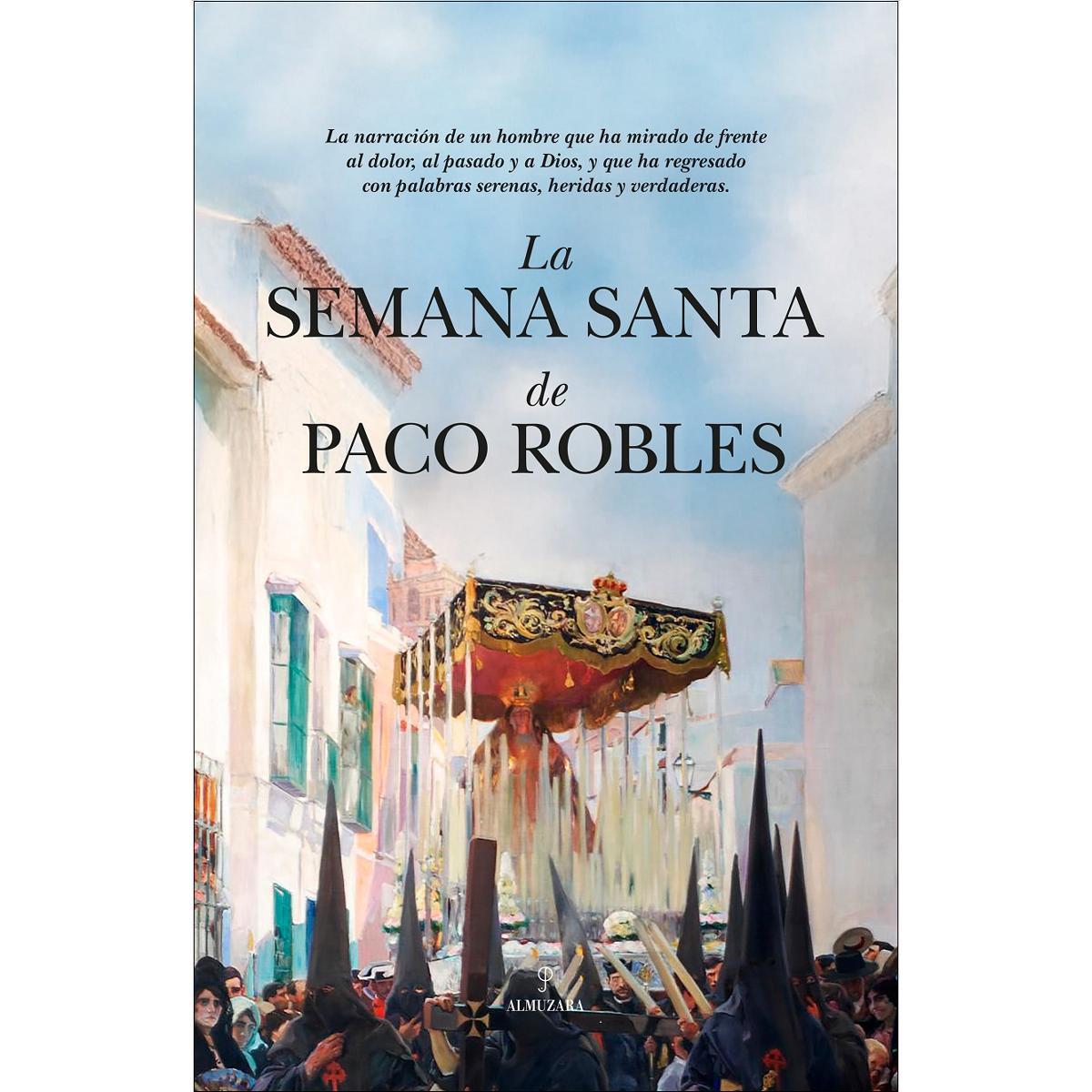 La Semana Santa de Paco Robles (Capa dura) 1