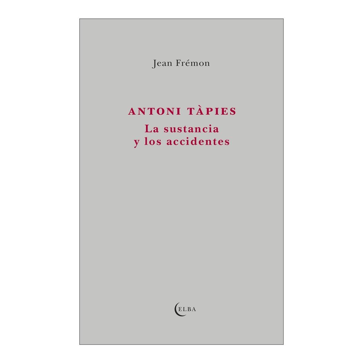 Imagem 0 de Antoni Tàpies: La sustancia y los accidentes (Capa mole)