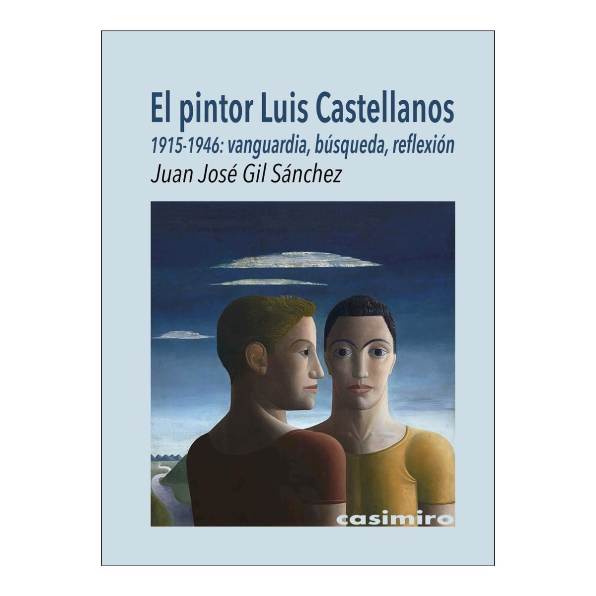 Imagem 0 de El pintor luis castellanos (1915-1946)
