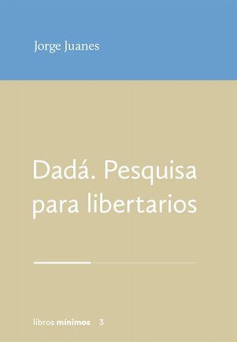 Imagem 0 de DADÁ. PESQUISA PARA LIBERTARIOS  (Capa Mole)