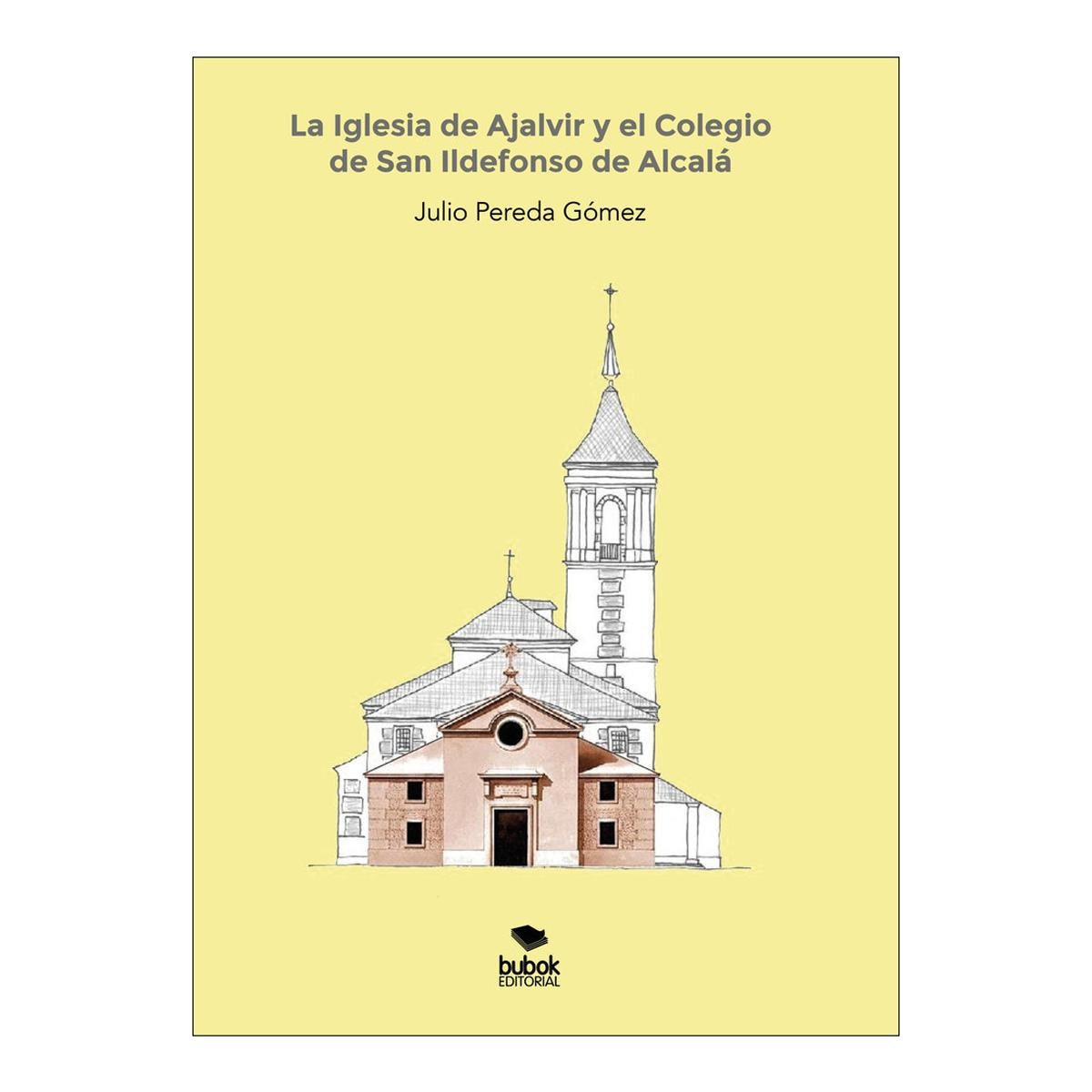 LA IGLESIA DE AJALVIR Y EL COLEGIO DE SA