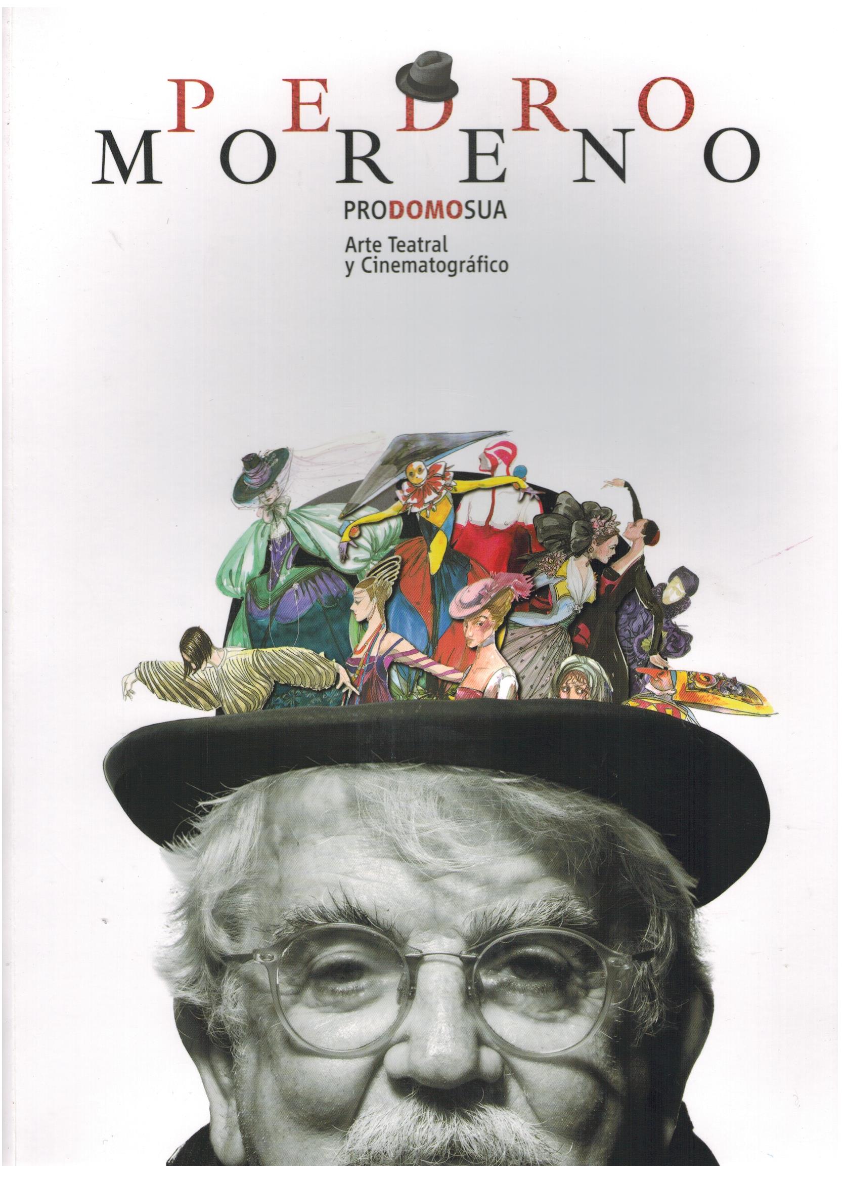 Imagen 0 de Pedro Moreno. Pro domo sua. Arte teatral y cinematográfico (Tapa blanda)