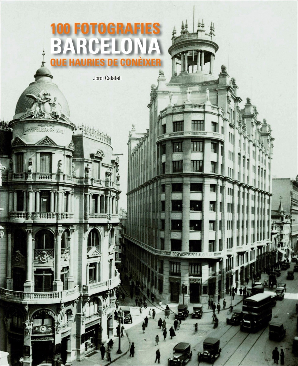 Barcelona. 100 fotografies que hauries de conèixer (Capa mole com abas) 1