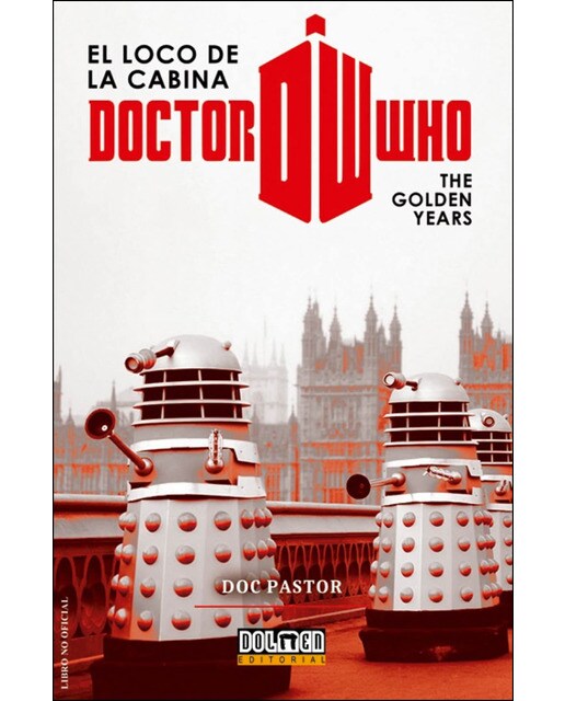 Imagen 0 de Dr. Who el loco de la cabina: The golden years