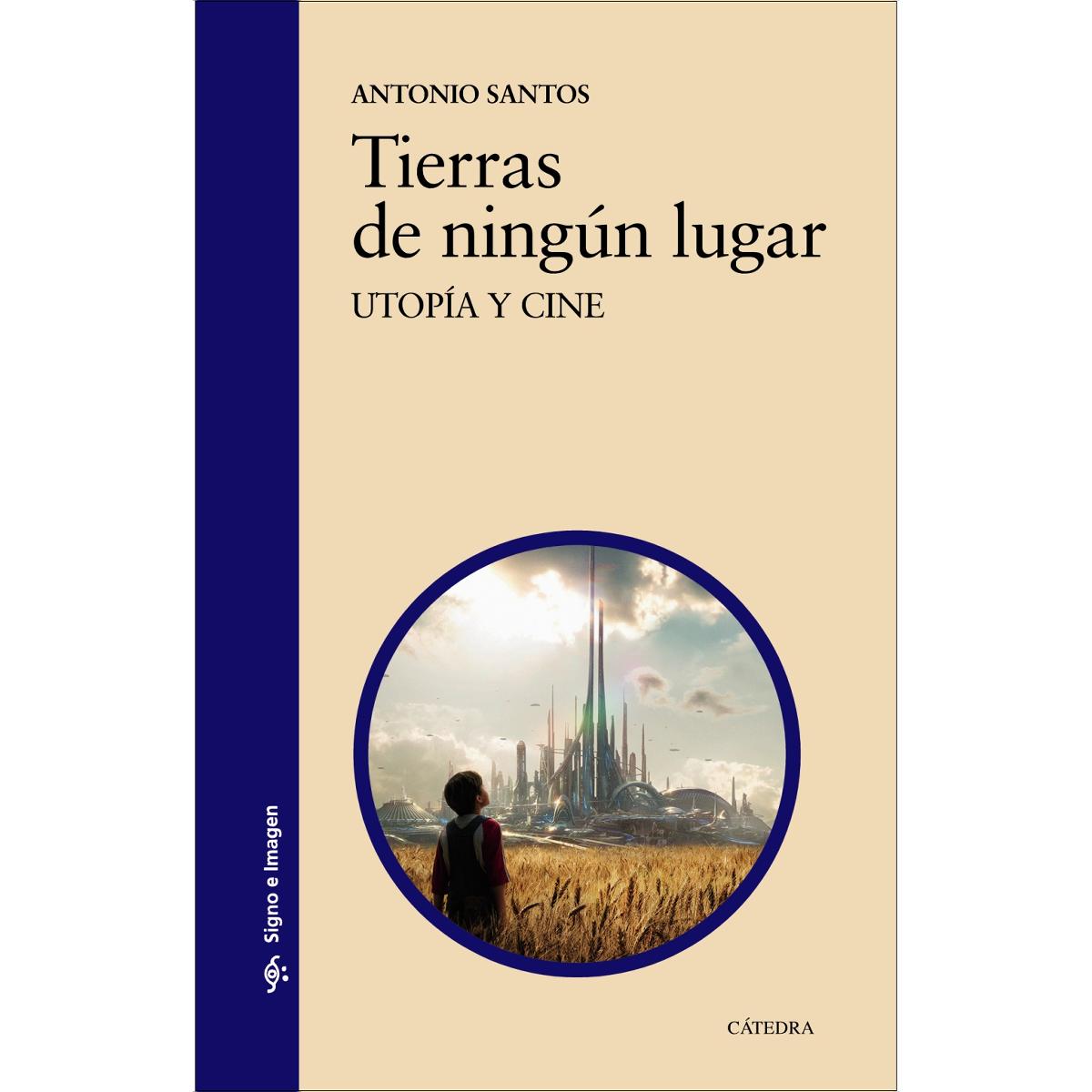 Imagem 0 de Tierras de ningún lugar: Utopía y cine(Tapa blanda)