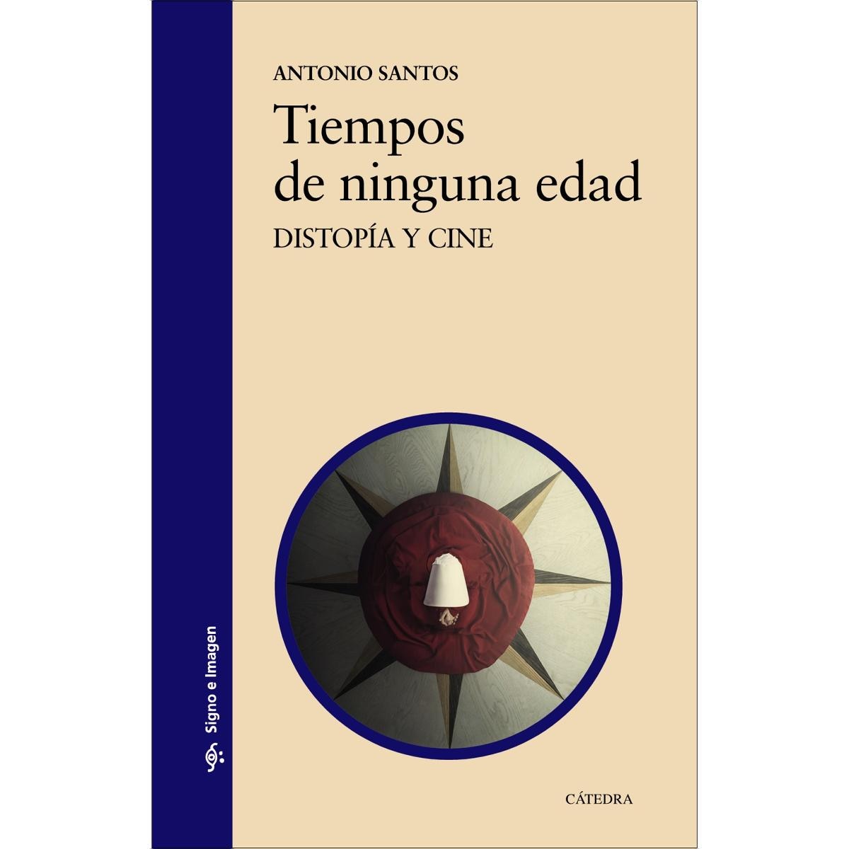 Imagem 0 de Tiempos de ninguna edad: Distopía y cine(Tapa blanda)