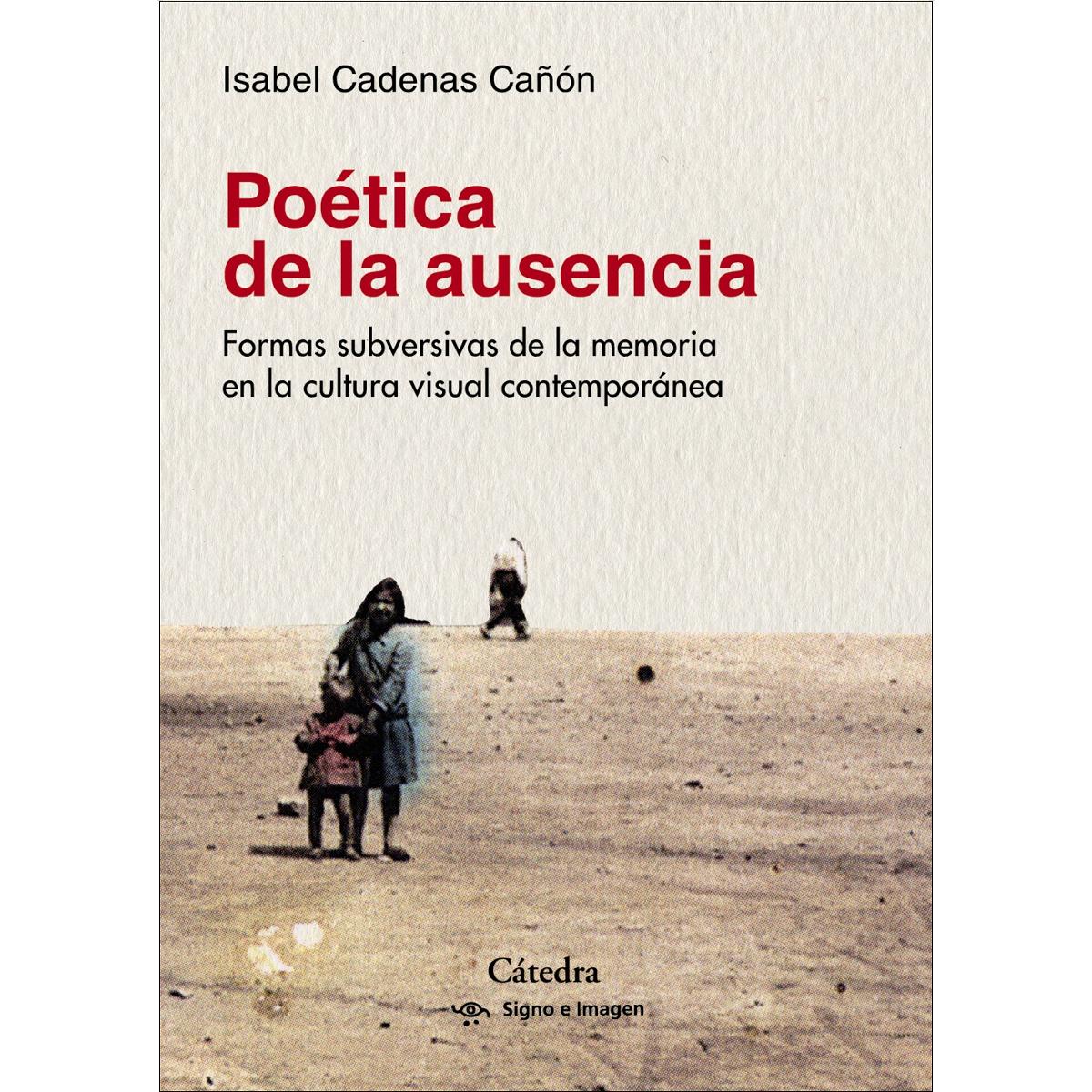 Poética de la ausencia: Formas subversivas de la memoria  en la cultura visual contemporánea (Capa mole com abas) 1