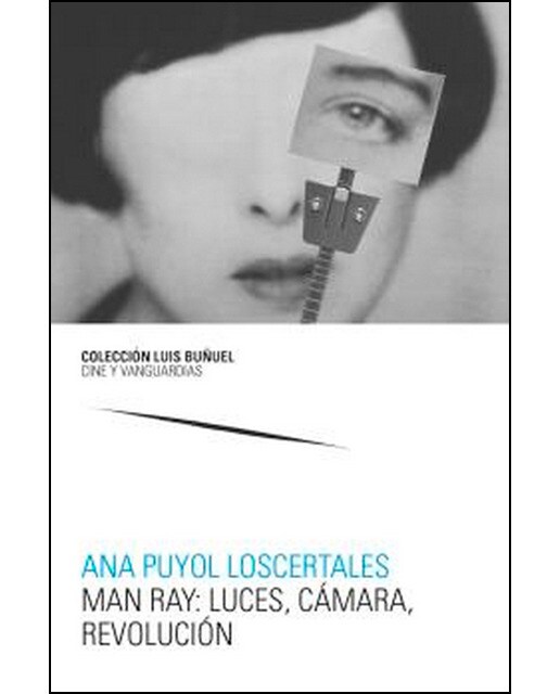 Man ray: luces, cámara, revolución 1