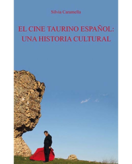 El cine taurino español: una historia cultural(Tapa blanda) 1