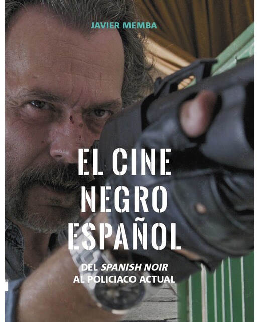 Imagem 0 de El cine negro español: Del spanish noir al policiaco actual(Tapa blanda)