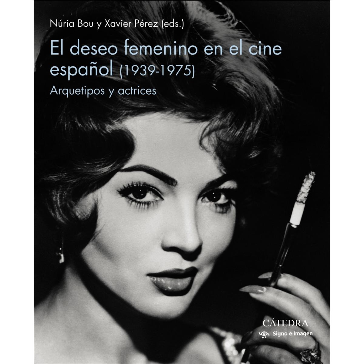 Imagem 0 de El deseo femenino en el cine español (1939-1975): Arquetipos y actrices (Capa mole com abas)