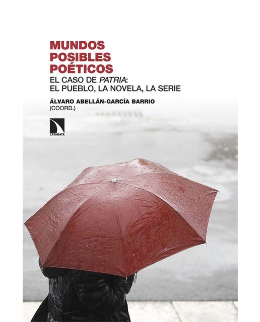 Mundos posibles poéticos: El caso de Patria: el pueblo, la novela, la serie (Capa mole) 1