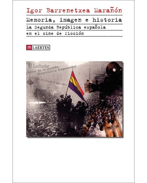 Memoria, imagen e historia. La Segunda República española en el cine de ficción (Capa mole com abas) 1